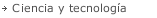 Ciencia y tecnolog&iacute;a